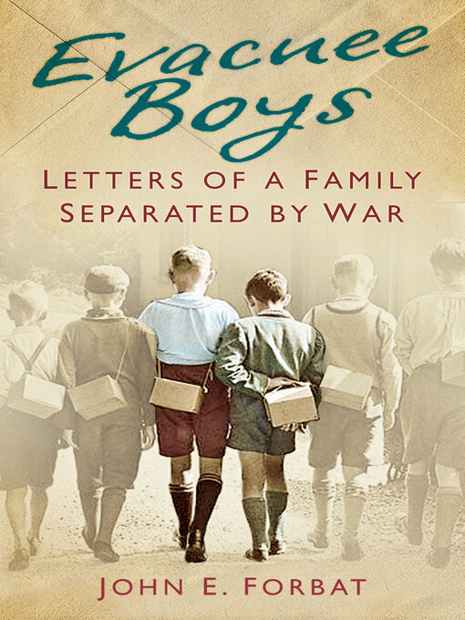 Title details for Evacuee Boys by John E. Forbat - Available